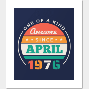 Retro Awesome Since April 1976 Birthday Vintage Bday 1976 Posters and Art